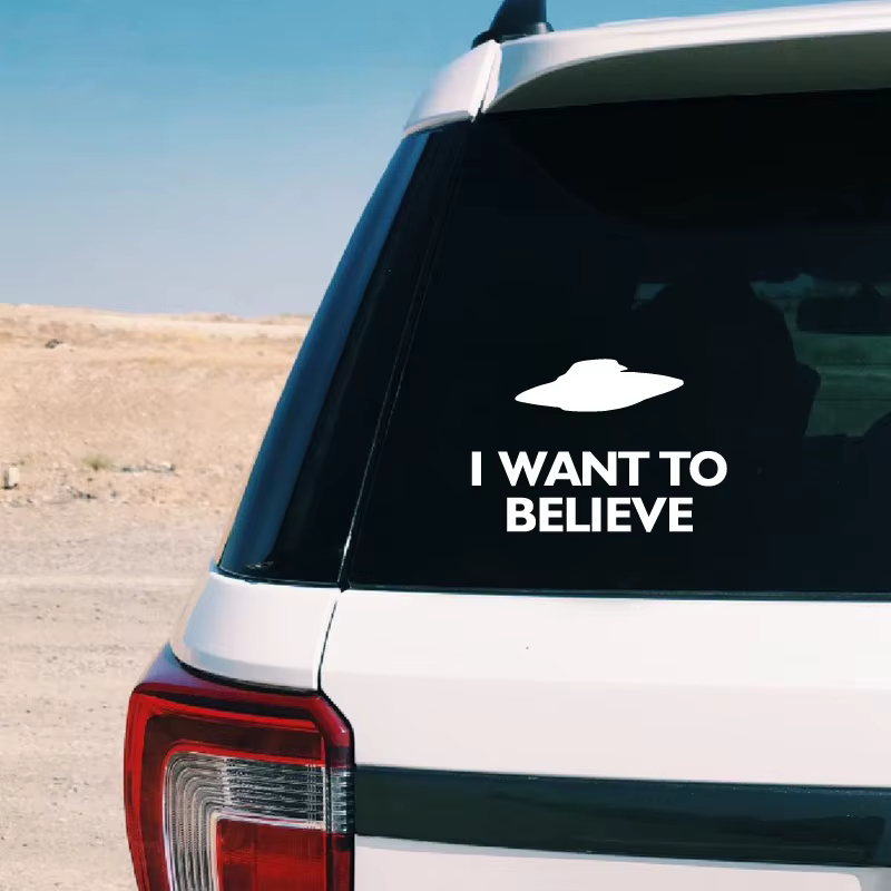 “I Want to Believe” UFO Vinyl Sticker – Mulder Style Car & Laptop Decal - White