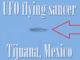 tijuana-flying-saucer