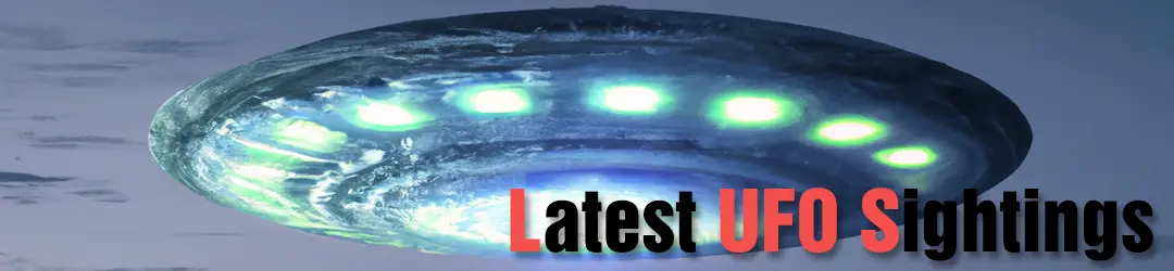 Latest UFO Sightings, Recent Alien Sightings, UFO Recent Sightings