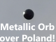 Metallic Orb over Poland